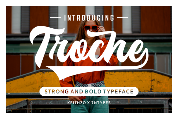 Troche: The Bold Script Typeface for Branding